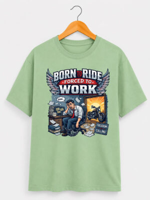 Born to Ride, Forced to Work Unisex Tee